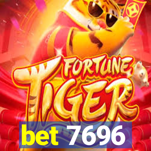 bet 7696